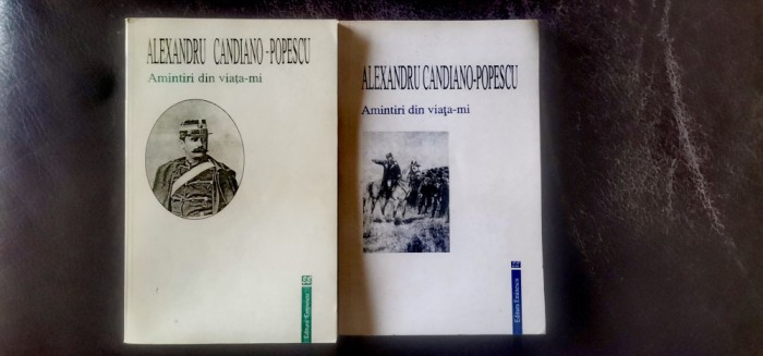 Alexandru Candiano-Popescu - Amintiri din viața-mi (1867-1898) (2 vol.)