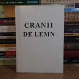 ION MOTA - CRANII DE LEMN , EDITIA A 2-A , BACAU , 2012 *