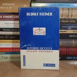 RUDOLF STEINER - ISTORIE OCULTA : ANALIZE ESOTERICE , CRAIOVA , 1999 *