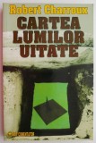 Carte anticariat Cartea lumilor uitate Robert Charroux stare buna