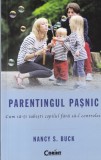Nancy S. Buck - Parentingul pasnic. Cum sa-ti iubesti copilul fara sa-l