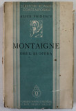 MONTAIGNE , OMUL SI OPERA de ALICE VOINESCU , 1936 * DEDICATIE , PREZINTA HALOURI DE APA si SUBLINIERI CU CREIONUL
