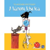 A h&aacute;rom kiscica - Vlagyimir Szutyejev