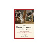 The Revolutionary Self: Social Change and the Emergence of the Modern Individual 1770-1800
