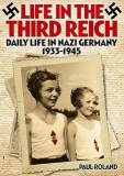 Life in the Third Reich | Paul Roland, Arcturus Publishing Ltd