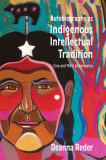 Autobiography as Indigenous Intellectual Tradition: N