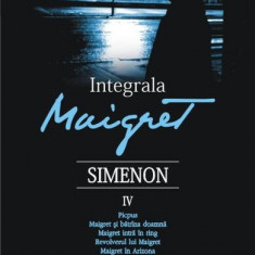 Integrala Maigret (Vol. IV) - Paperback - Georges Simenon - Polirom