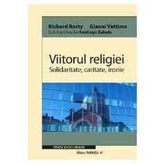 VIITORUL RELIGIEI. SOLIDARITATE, CARITATE, IRONIE