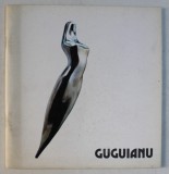 MARCEL GUGUIANU , CATALOG DE EXPOZITIE