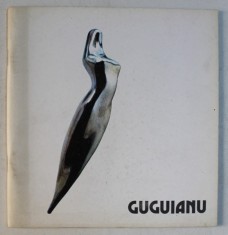 MARCEL GUGUIANU , CATALOG DE EXPOZITIE