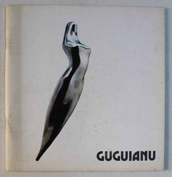 MARCEL GUGUIANU , CATALOG DE EXPOZITIE