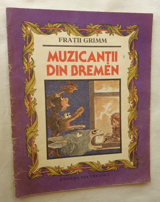 MUZICANTII DIN BREMEN Carte veche de povesti anul 1984 Fratii Grimm - ilustrata