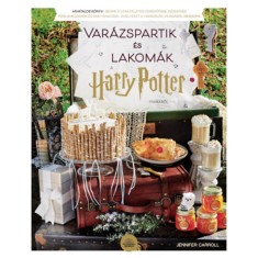 Var&aacute;zspartik &eacute;s lakom&aacute;k a Harry Potter-filmekből - Jennifer Carroll