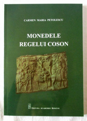&amp;quot;MONEDELE REGELUI COSON&amp;quot;, Carmen Maria Petolescu, 2011. Carte noua foto