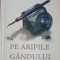 PE ARIPILE GANDULUI-MIHAI PASTIEA