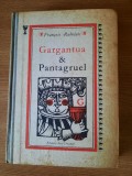 GARGANTUA &amp; PANTAGRUEL &ndash; FRANCOIS RABELAIS