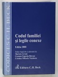 CODUL FAMILIEI SI LEGILE CONEXE , editie de MARIETA AVRAM ... CRISTINA MIHAELA NICOLESCU , 2008