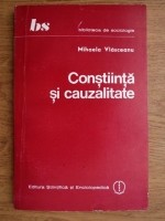 Constiinta si cauzalitate/ Mihaela Vlasceanu
