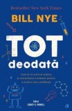 Cumpara ieftin Tot deodata. Cum sa-ti activezi mintea si curiozitatea creatoare pentru a rezolva orice problema/Bill Nye