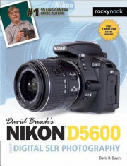 David Busch&amp;#039;s Nikon D5600 Guide to Digital Slr Photography foto