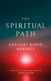 The Spiritual Path | Gregory David Roberts