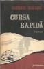 Cursa rapida - Constantin Munteanu, Editura Junimea 1982, 472 pagini, Literatura Romana Clasica