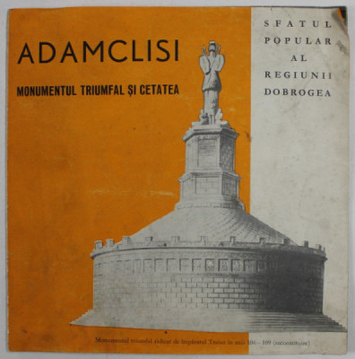 ADAMCLISI , MONUMENTUL TRIUMFAL SI CETATEA , PLIANT DE PREZENTARE + CARTE POSTALA , ANII &amp;#039; 60 foto