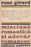 Rene Girard - Minciuna romantica si adevar romanesc