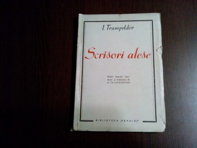 I. TRUMPELDOR - Scrisori Alese - Biblioteca Hehalut, 1945, 159 p. foto