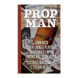 Cumpara ieftin Prop Man: Lucrari Grafice pentru Film TV de Ross MacDonald, Steven Heller, National Treasure, Silver Linings Playbook, Carti Engleza