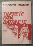 Leonid Dimov - Tinerețe fără bătr&icirc;nețe bătr&acirc;nețe (1978; ilustrații: Ioan Donca)
