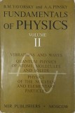 Fundamentals of Psysics, vol. 2. Vibrations and Waves. Quantum Physics of Atoms, Molecules and Solids. Physics of the Nucleus and Elementary Particles