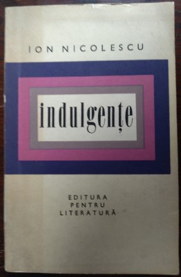 ION NICOLESCU - INDULGENTE (POEZII) [VOLUM DE DEBUT / EPL 1969] foto