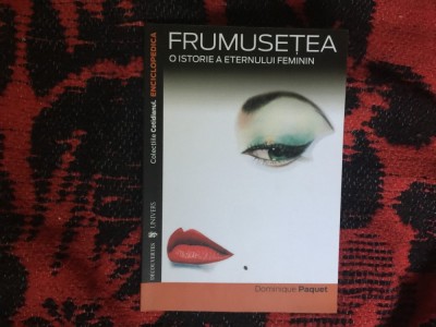 g0 Frumusețea, O Istorie a Eternului Feminin - D. Paquet foto