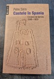 Castele in Spania cronica de familie 1949 - 1959 Petre Sirin