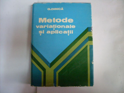 Metode Variationale Si Aplicatii - G. Dinca ,551696 foto
