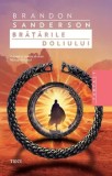 Cumpara ieftin Bratarile doliului. Volumul al saselea al seriei Nascuti din ceata/Brandon Sanderson, Trei