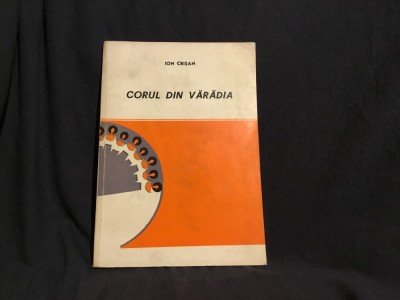 Carte Corul din Varadia de Ion Crisan anul 1972 ! foto
