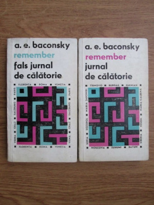 A. E. BACONSKY - REMEMBER. FALS JURNAL DE CALATORIE / JURNAL DE CALATORIE 2 vol. foto
