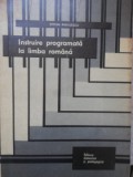 Instruire Programata Limba Romana - Stefan Radulescu, Ed. Didactica si Pedagogica, 1974, 437 pagini