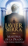 Maestrul de la Prado - Hardcover - Javier Sierra - RAO
