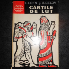 L. LIPIN si A. BELOV - CARTILE DE LUT