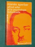 Alfred Adler et la psychologie individuelle Manes Sperber