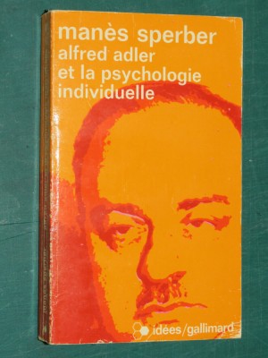 Alfred Adler et la psychologie individuelle Manes Sperber foto