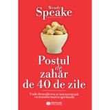 Postul de zahar de 40 de zile - Wendy Speake