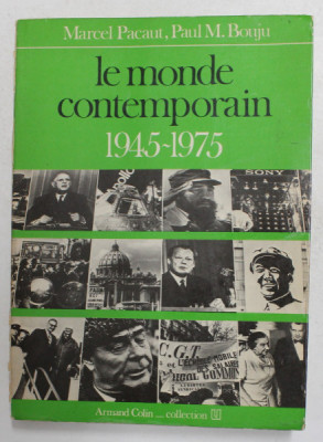 LE MONDE CONTEMPORAIN 1945 - 1975 par MARCEL PACAUT et PAUL M. BOUJU , 1974 foto
