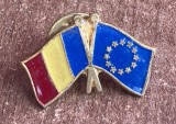 QW9 N8 54 - insigna - steaguri - Romania - Uniunea Europeana UE, Europa