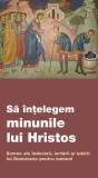 Sa intelegem minunile lui Hristos