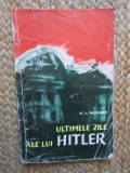 Ultimele zile ale lui Hitler - G.L. Rozanov, 1963, Editura Politica, carte istorie