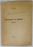 INTOARCEREA IN TARANA , POEZII de G. IONITA , 1943 , DEDICATIE *